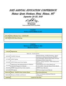 2015 ANNUAL EDUCATION CONFERENCE Helena Great Northern Hotel, Helena, MT September 20-22, 2015 WAFDO SUNDAY, SEPTEMBER 20, 2015