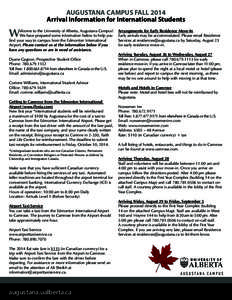 AUGUSTANA CAMPUS FALL 2014 Arrival Information for International Students W  elcome to the University of Alberta, Augustana Campus!