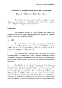 LC Paper No. CB[removed])  LegCo Panel on Administration of Justice and Legal Services Proposed establishment of a third law school  This note describes the consultation that has taken place in respect