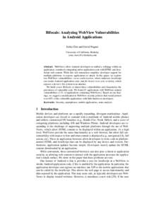 Bifocals: Analyzing WebView Vulnerabilities in Android Applications Erika Chin and David Wagner University of California, Berkeley {emc, daw}@cs.berkeley.edu