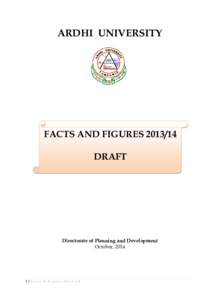 ARDHI UNIVERSITY  FACTS AND FIGURESDRAFT  Directorate of Planning and Development