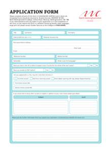 APPLICATION FORM Please complete all parts of this form in CLEAR BLOCK CAPITALS and in black ink. Completed forms should be returned to: Student Services, FREEPOST SF1007, North Nottinghamshire College, Carlton Road, Wor