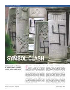 SWASTIKA BAN | COMMENT  SYMBOL CLASH Intolerance is not the way to engage with a symbol of hatred, writes Frank Furedi.