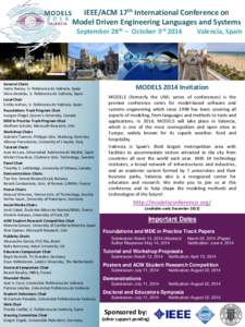 IEEE/ACM 17th International Conference on Model Driven Engineering Languages and Systems September 28th – October 3rd 2014 General Chairs Isidro Ramos, U. Politècnica de València, Spain