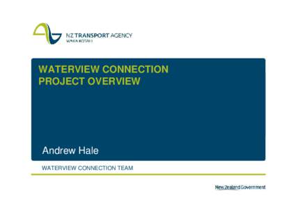 WATERVIEW CONNECTION PROJECT OVERVIEW Andrew Hale WATERVIEW CONNECTION TEAM
