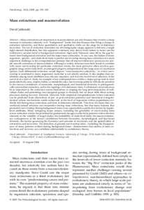 Paleobiology, 31(2), 2005, pp. 192–210  Mass extinctions and macroevolution David Jablonski  Abstract.—Mass extinctions are important to macroevolution not only because they involve a sharp