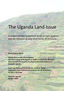 The Uganda Land Issue A comprehensive assessment of the current situation and the influence of long-term trends on its future.