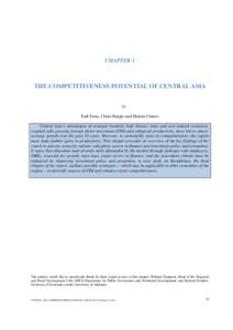CHAPTER 1  THE COMPETITIVENESS POTENTIAL OF CENTRAL ASIA by Fadi Farra, Claire Burgio and Marina Cernov Central Asia’s advantages of strategic location, high literacy rates and vast natural resources,