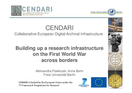 CENDARI Collaborative European Digital Archival Infrastructure This is 40 point text  Building