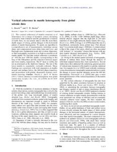 GEOPHYSICAL RESEARCH LETTERS, VOL. 38, L20306, doi:2011GL049281, 2011  Vertical coherence in mantle heterogeneity from global seismic data L. Boschi1,2 and T. W. Becker3 Received 11 August 2011; revised 15 Septem