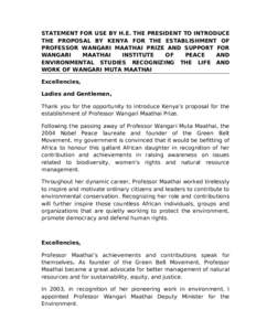 STATEMENT FOR USE BY H.E. THE PRESIDENT TO INTRODUCE THE PROPOSAL BY KENYA FOR THE ESTABLISHMENT OF PROFESSOR WANGARI MAATHAI PRIZE AND SUPPORT FOR WANGARI MAATHAI INSTITUTE