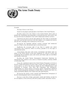 United Nations  The Arms Trade Treaty Preamble The States Parties to this Treaty,
