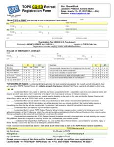TOPS CO-ED Retreat Registration Form Site: Chapel Rock Location: Prescott, ArizonaDates: March 13 – 17, 2017 (Mon. – Fri.)