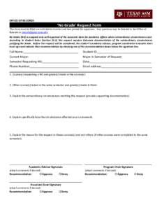 OFFICE OF RECORDS  ‘No Grade’ Request Form This form must be filled out with Adobe Acrobat and then printed for signatures. Any questions may be directed to the Office of Records or 
