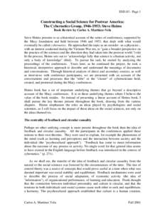 ESD.83 - Page 1  Constructing a Social Science for Postwar America: The Cybernetics Group, ; Steve Heims Book Review by Carlos A. Martínez-Vela Steve Heims presents to us a historical account of the series of c