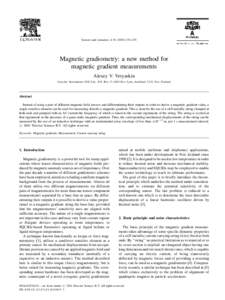 Sensors and Actuators A±235  Magnetic gradiometry: a new method for magnetic gradient measurements Alexey V. Veryaskin Gravitec Instruments (NZ) Ltd., P.O. BoxNew Lynn, Auckland 1232, New Zealand