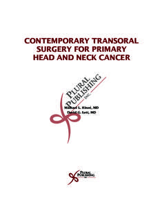 Contemporary Transoral Surgery for Primary Head and Neck Cancer Michael L. Hinni, MD David G. Lott, MD