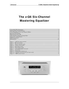 z-Q6 manual  © 2000, Z-Systems Audio Engineering The z-Q6 Six-Channel Mastering Equalizer