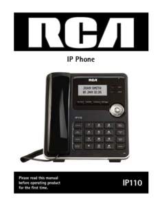IP Phone  IP110 Interference Information This device complies with Part 15 of the FCC Rules. Operation is subject to the following two