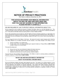 NOTICE OF PRIVACY PRACTICES This Notice is effective November 24, 2015 THIS NOTICE DESCRIBES HOW MEDICAL INFORMATION ABOUT YOU MAY BE USED AND DISCLOSED AND HOW YOU CAN GET ACCESS TO THIS INFORMATION.