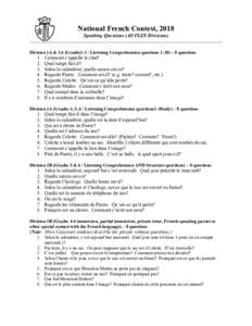 National French Contest, 2018 Speaking Questions (All FLES Divisions) Division 1A & 3A (Grades1-3 / Listening Comprehension questions 1-20) – 8 questions  1.