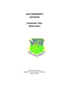 AIR UNIVERSITY CATALOG Academic Year 2000–2001  Air University Press