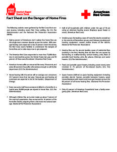 Fact Sheet on the Danger of Home Fires The following statistics were gathered by the Red Cross from several sources, including recent Red Cross polling, the U.S. Fire Administration and the National Fire Protection Assoc