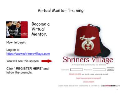 Virtual Mentor Training Become a Virtual Mentor. How to begin. Log on to