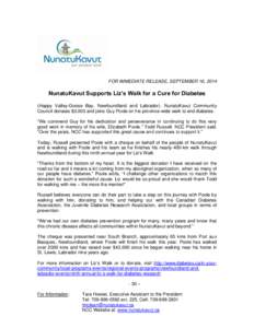 FOR IMMEDIATE RELEASE, SEPTEMBER 16, 2014  NunatuKavut Supports Liz’s Walk for a Cure for Diabetes (Happy Valley-Goose Bay, Newfoundland and Labrador). NunatuKavut Community Council donates $3,000 and joins Guy Poole o