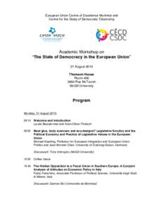 European Union Centre of Excellence Montréal and Centre for the Study of Democratic Citizenship Academic Workshop on “The State of Democracy in the European Union” 31 August 2015