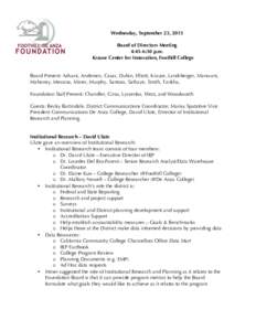 Wednesday, September 23, 2015 Board of Directors Meeting 4:45-6:30 p.m. Krause Center for Innovation, Foothill College Board Present: Advani, Andersen, Casas, Dubin, Elliott, Krause, Landsberger, Manwani, Mahoney, Messin