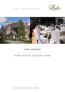 Castle Leslie Estate Snaffles Restaurant Sample Dinner Menu castle leslie estate Sn a ff les R es t aur an t S a m ple Di n ne r Me n u
