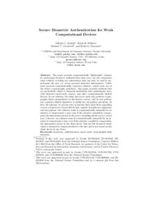 Secure Biometric Authentication for Weak Computational Devices Mikhail J. Atallah1 , Keith B. Frikken1 Michael T. Goodrich2 , and Roberto Tamassia3 1