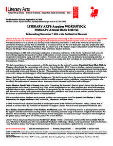 For Immediate Release: September 19, 2014 Media Contact: Alyson Sinclair,  orLITERARY ARTS Acquires WORDSTOCK Portland’s Annual Book Festival Re-launching November 7, 2015 at the P