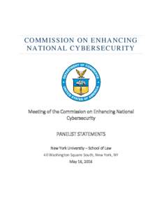 COMMISSION ON ENHANCING NATIONAL CYBERSECURITY Meeting of the Commission on Enhancing National Cybersecurity PANELIST STATEMENTS