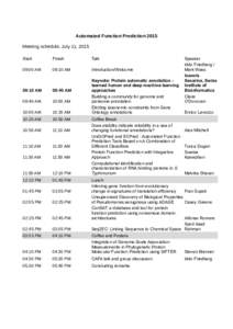 Automated Function Prediction 2015 Meeting schedule, July 11, 2015 Start Finish