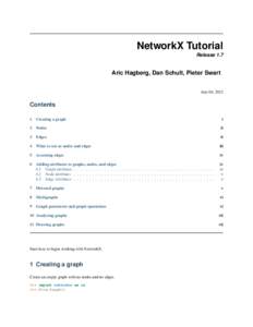 NetworkX Tutorial Release 1.7 Aric Hagberg, Dan Schult, Pieter Swart July 04, 2012