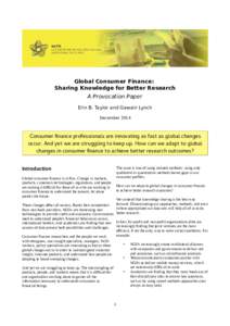 Global Consumer Finance: Sharing Knowledge for Better Research A Provocation Paper Erin B. Taylor and Gawain Lynch December 2014