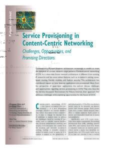 Future Internet  Service Provisioning in Content-Centric Networking Challenges, Opportunities, and Promising Directions
