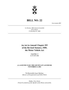 BILL NO. 22 Government Bill ______________________________________________________________________________ 1st Session, 60th General Assembly Nova Scotia 55 Elizabeth II, 2006