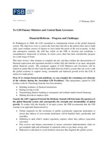 THE CHAIRMAN  17 February 2014 To G20 Finance Ministers and Central Bank Governors Financial Reforms – Progress and Challenges