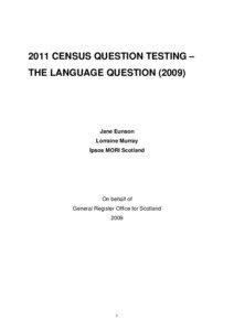 2011 CENSUS QUESTION TESTING – THE LANGUAGE QUESTION (2009)