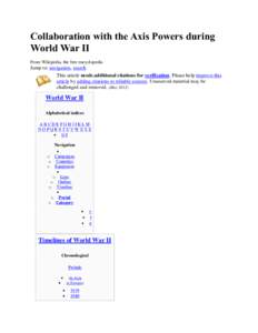 Collaboration with the Axis Powers during World War II From Wikipedia, the free encyclopedia Jump to: navigation, search This article needs additional citations for verification. Please help improve this