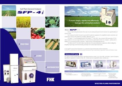 Soil Plant General Analyzer  ― To more simply, rapidly and effectively      manage the soil & plant analysis―  What is