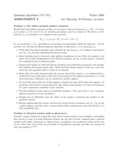 Quantum algorithms (CO 781) ASSIGNMENT 2 Winter 2008 due Thursday 28 February (in class)