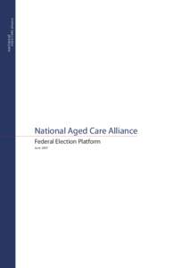 AGED CARE alliance  national National Aged Care Alliance Federal Election Platform