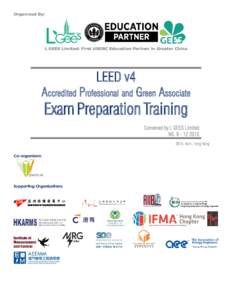 Organized By:  L GEES Limited: First USGBC Education Partner in Greater China LEED v4 Accredited Professional and Green Associate