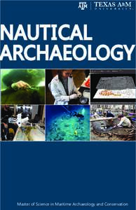 NAUTICAL ARCHAEOLOGY Master of Science in Maritime Archaeology and Conservation  In the Fall semester of 2015, the Department of Anthropology’s Nautical