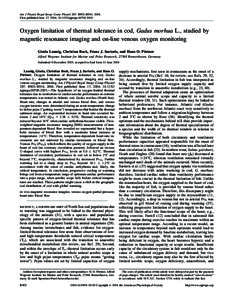 Am J Physiol Regul Integr Comp Physiol 287: R902–R910, 2004. First published June 17, 2004; [removed]ajpregu[removed]Oxygen limitation of thermal tolerance in cod, Gadus morhua L., studied by magnetic resonance imag