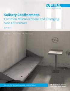 Solitary Confinement:  Common Misconceptions and Emerging Safe Alternatives MAY 2015